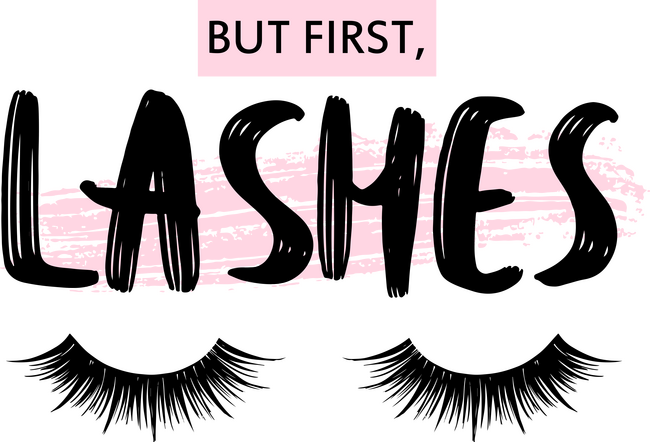 But first, lashes