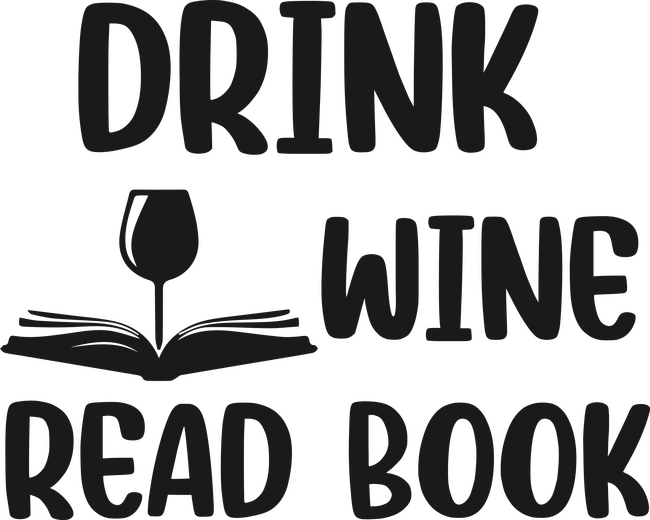 Drink Wine Read Book