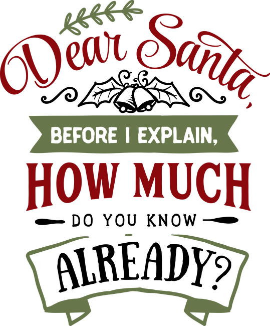 Dear Santa before I explain