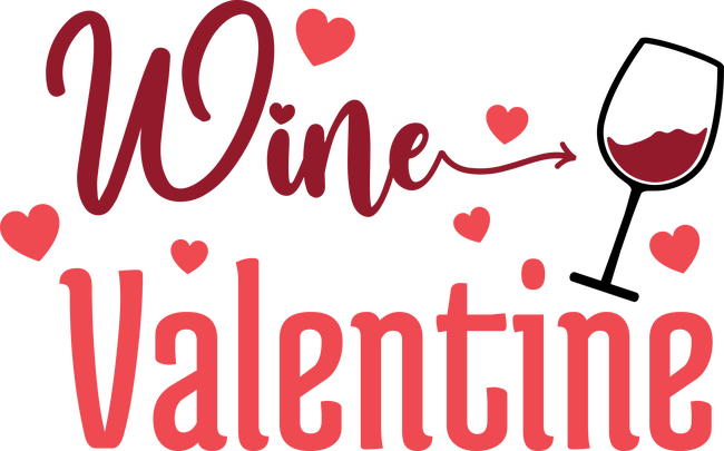 wine is my valentine  
