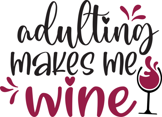 Adulting makes me wine