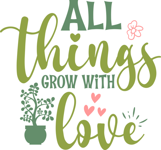 Grow with Love
