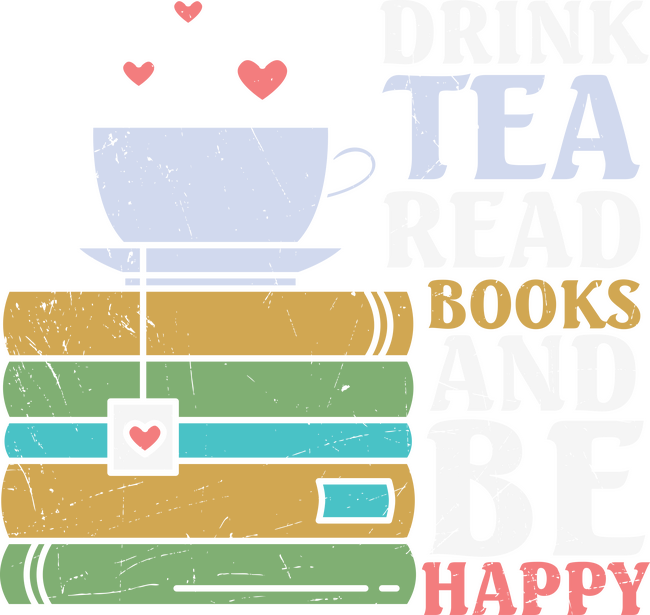 Drink tea, Read books