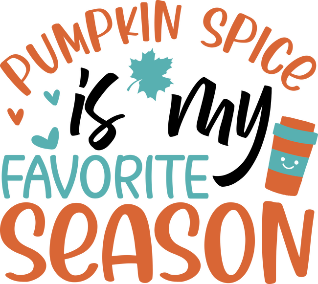 Pumpkin spice is my favorite season