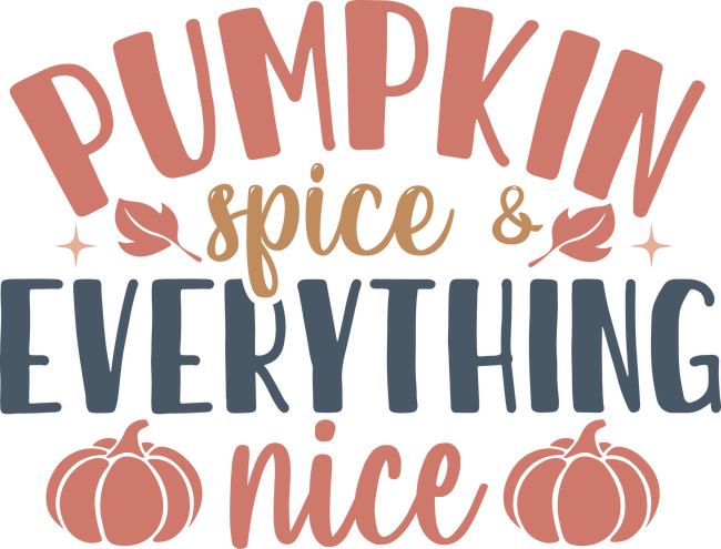 Pumpkin spice everything nice