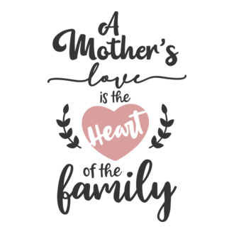 A mother's love is the heart