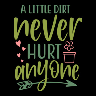A little dirt never hurt