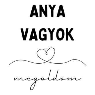 Anya vagyok megoldom