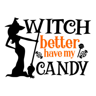 BETTER HAVE MY CANDY