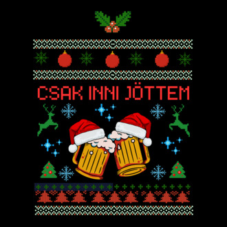 Csak inni jöttem