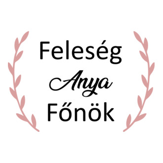 Feleség Anya Főnök