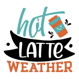 Hot latte weather