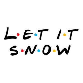 LET IT SNOW