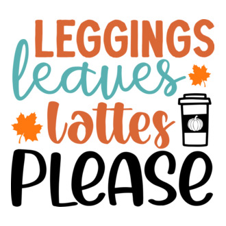 Leggings leaves lattes please