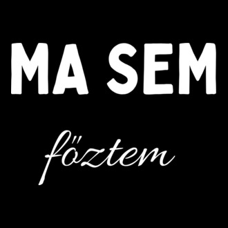Ma sem főztem