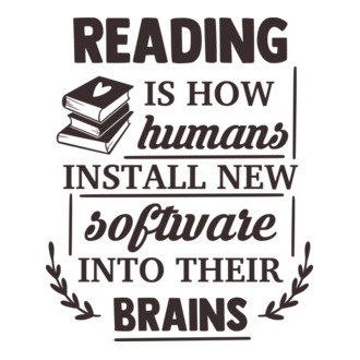 Reading is how humans install new software