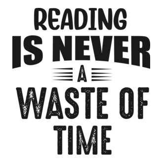 Reading is never a Waste of Time