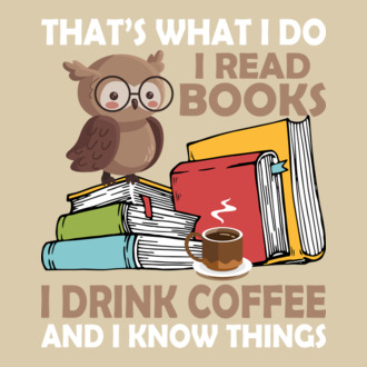 Thats What I Do I Read Books...