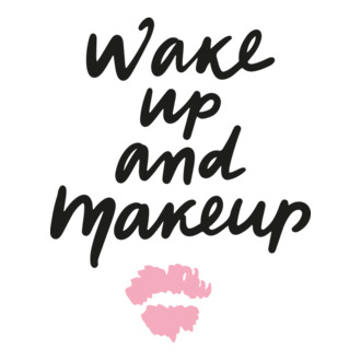 Wake up and makeup